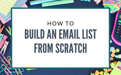 How to Build an Email List from Scratch