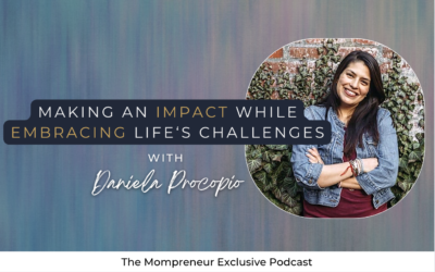 Making an Impact while Embracing Life’s Challenges with Daniela Procopio